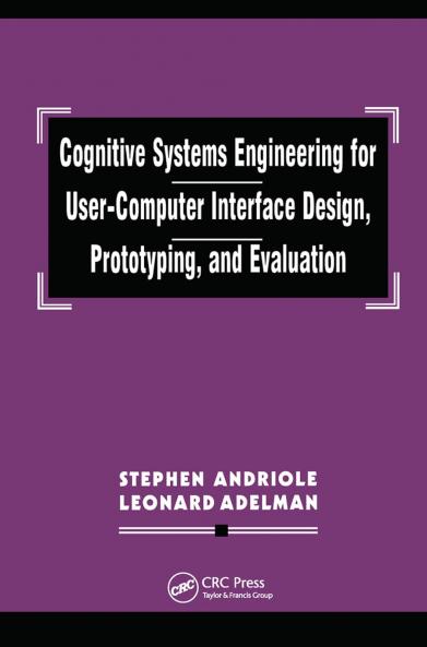 Cognitive Systems Engineering for User-computer Interface Design Prototyping and Evaluation