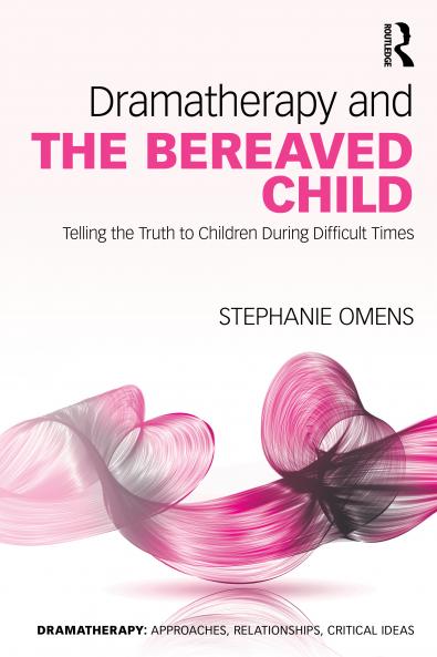 Dramatherapy and the Bereaved Child