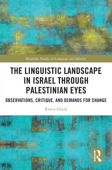 Linguistic Landscape in Israel through Palestinian Eyes