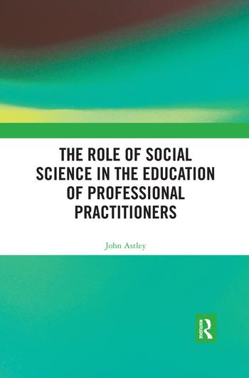 Role of Social Science in the Education of Professional Practitioners
