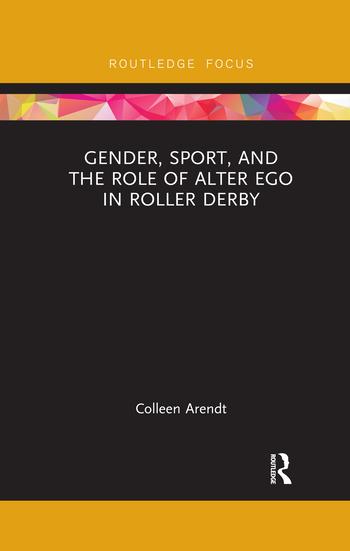 Gender Sport and the Role of Alter Ego in Roller Derby