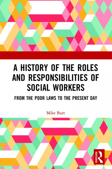History of the Roles and Responsibilities of Social Workers