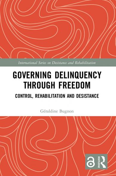 Governing Delinquency Through Freedom