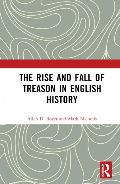 Rise and Fall of Treason in English History