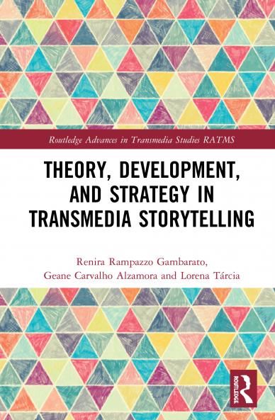 Theory Development and Strategy in Transmedia Storytelling