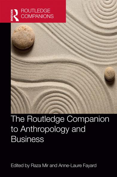 Routledge Companion to Anthropology and Business