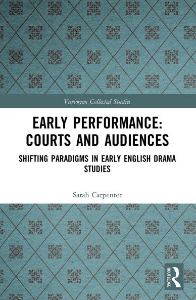 Early Performance: Courts and Audiences