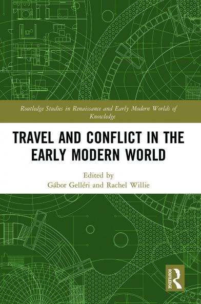 Travel and Conflict in the Early Modern World