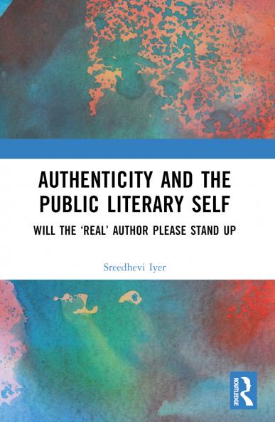 Authenticity and the Public Literary Self