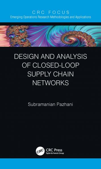Design and Analysis of Closed-Loop Supply Chain Networks