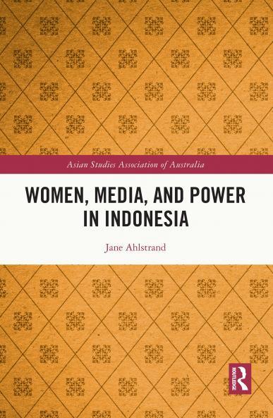 Women Media and Power in Indonesia