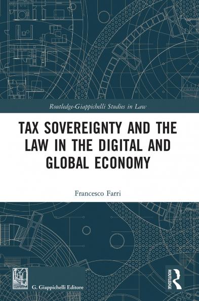 Tax Sovereignty and the Law in the Digital and Global Economy
