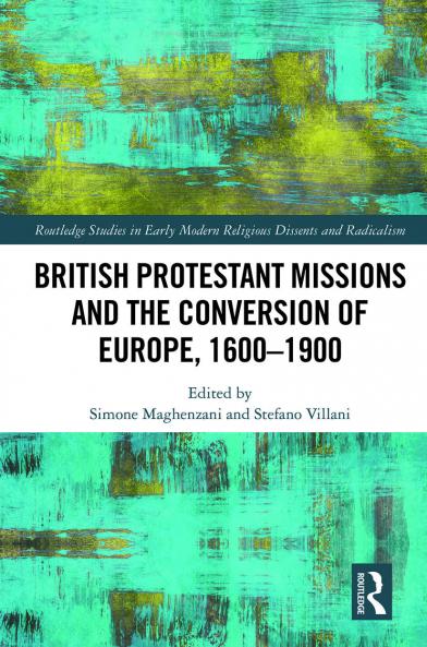 British Protestant Missions and the Conversion of Europe 1600–1900