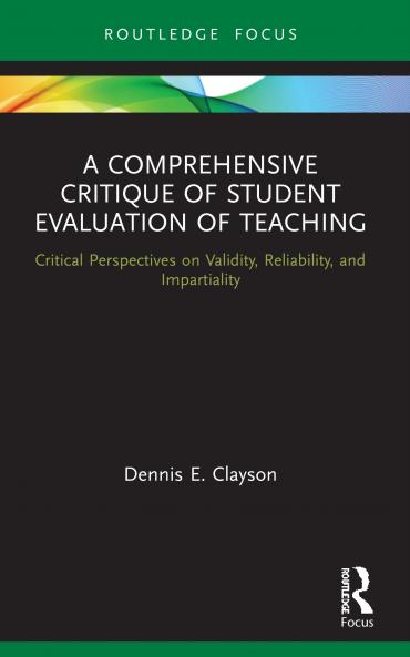 Comprehensive Critique of Student Evaluation of Teaching