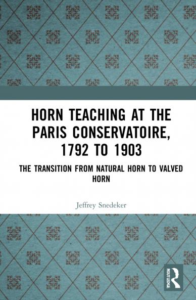 Horn Teaching at the Paris Conservatoire 1792 to 1903