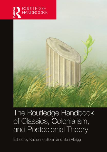 Routledge Handbook of Classics Colonialism and Postcolonial Theory