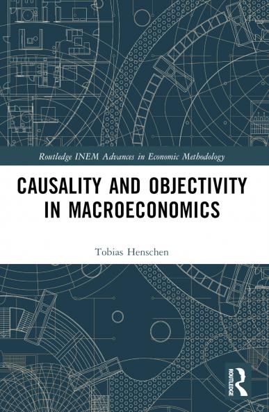 Causality and Objectivity in Macroeconomics