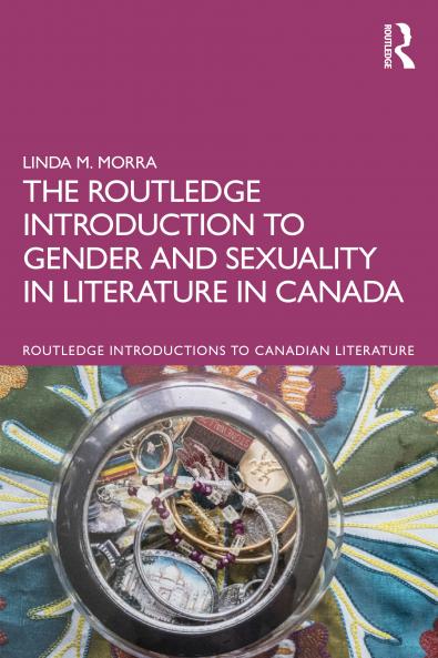 Routledge Introduction to Gender and Sexuality in Literature in Canada