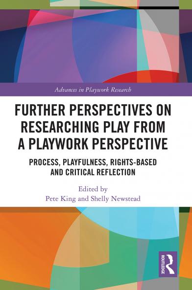Further Perspectives on Researching Play from a Playwork Perspective