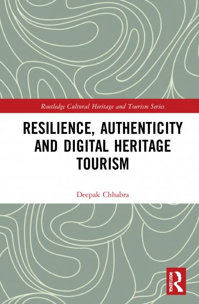 Resilience Authenticity and Digital Heritage Tourism