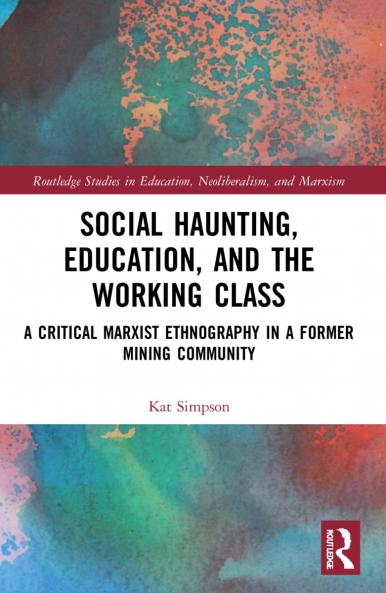 Social Haunting Education and the Working Class