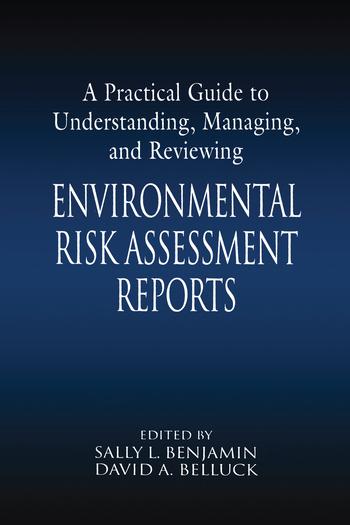 Practical Guide to Understanding Managing and Reviewing Environmental Risk Assessment Reports
