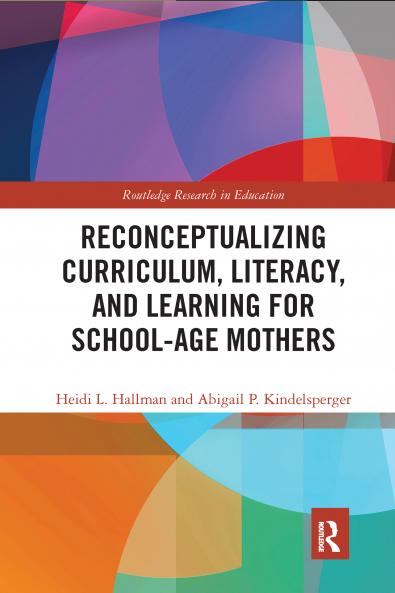 Reconceptualizing Curriculum Literacy and Learning for School-Age Mothers