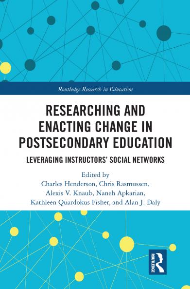 Researching and Enacting Change in Postsecondary Education