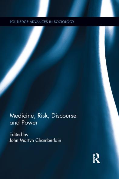 Medicine Risk Discourse and Power