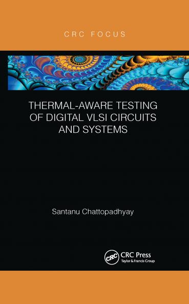 Thermal-Aware Testing of Digital VLSI Circuits and Systems