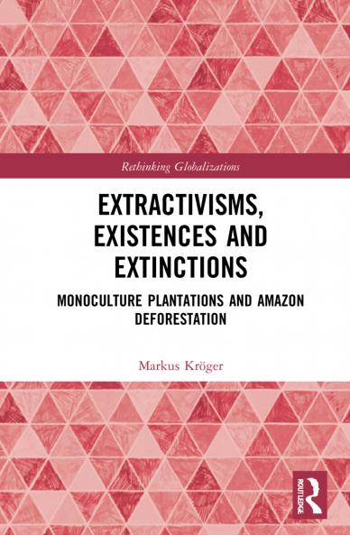 Extractivisms Existences and Extinctions