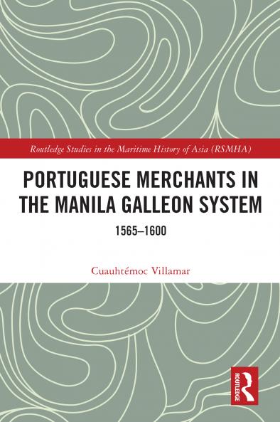 Portuguese Merchants in the Manila Galleon System