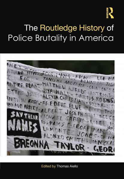 Routledge History of Police Brutality in America