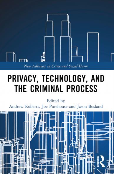 Privacy Technology and the Criminal Process