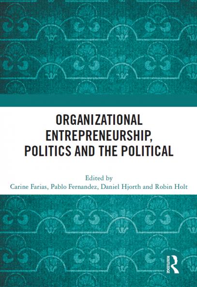 Organizational Entrepreneurship Politics and the Political