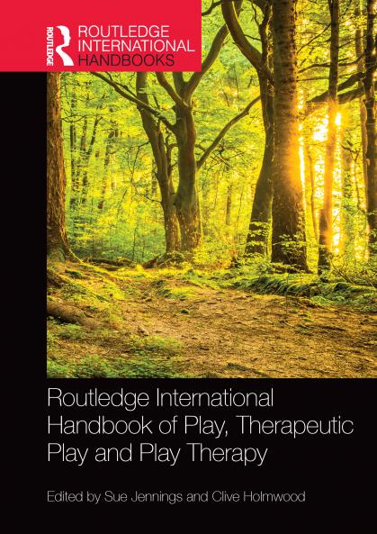 Routledge International Handbook of Play Therapeutic Play and Play Therapy