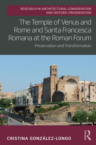 Temple of Venus and Rome and Santa Francesca Romana at the Roman Forum