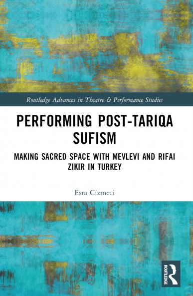 Performing Post-Tariqa Sufism
