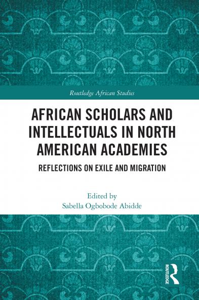 African Scholars and Intellectuals in North American Academies