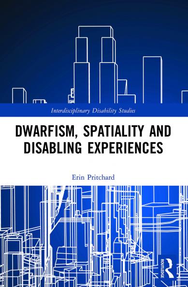 Dwarfism Spatiality and Disabling Experiences
