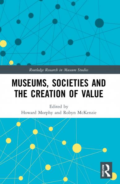 Museums Societies and the Creation of Value
