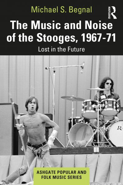 Music and Noise of the Stooges 1967-71
