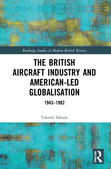 British Aircraft Industry and American-led Globalisation