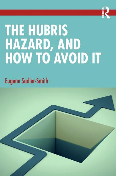 Hubris Hazard and How to Avoid It