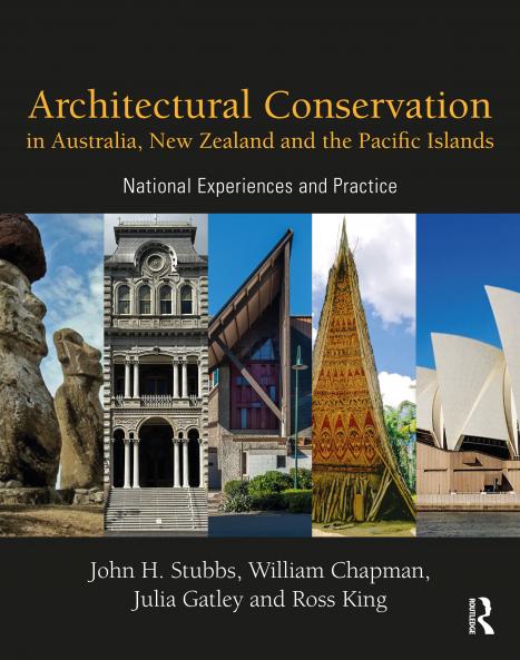 Architectural Conservation in Australia New Zealand and the Pacific Islands