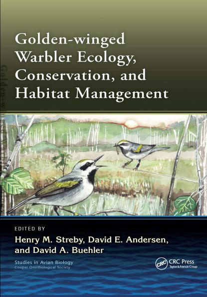 Golden-winged Warbler Ecology Conservation and Habitat Management