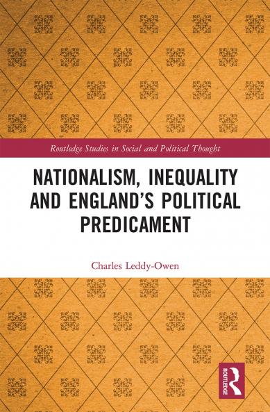 Nationalism Inequality and England’s Political Predicament
