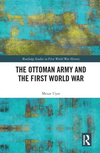 Ottoman Army and the First World War