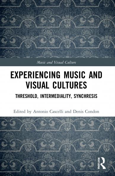 Experiencing Music and Visual Cultures