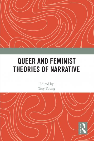 Queer and Feminist Theories of Narrative